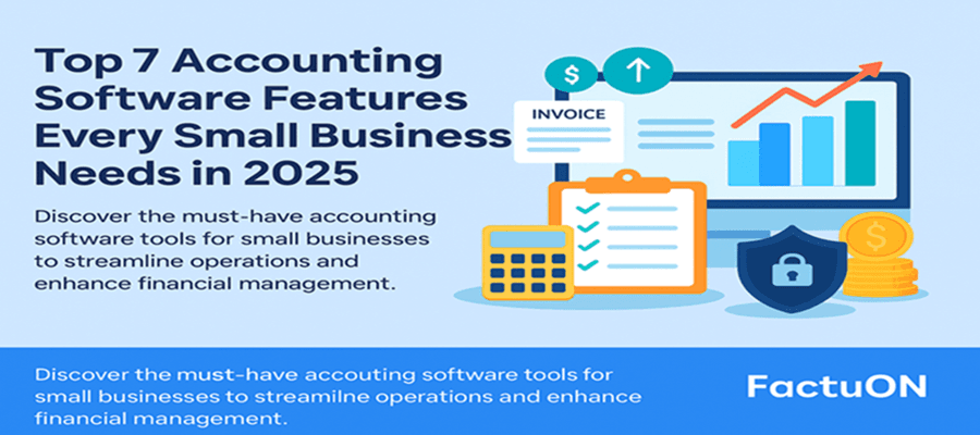 Top 7 Accounting Software Features for Small Businesses in 2025